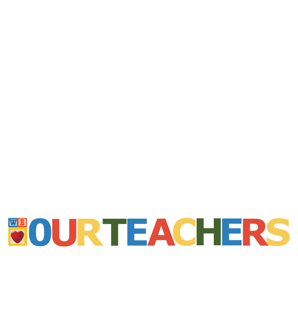 We Heart Our Teachers Coroplast Outdoor Yard Sign - All Cutouts