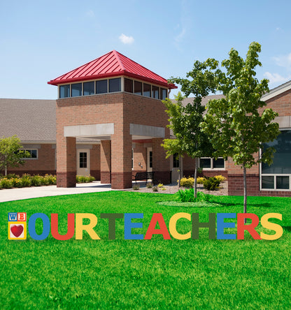 We Heart Our Teachers Coroplast Outdoor Yard Sign - All Cutouts